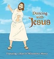 Algopix Similar Product 19 - Dancing with Jesus Featuring a Host of