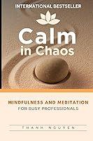 Algopix Similar Product 16 - Calm in Chaos Mindfulness and