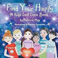 Algopix Similar Product 15 - Find Your Happy A Kids Self Love
