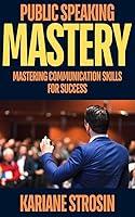 Algopix Similar Product 10 - Public Speaking Mastery Mastering