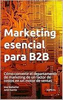 Algopix Similar Product 1 - Marketing esencial para B2B Cmo