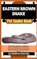 Algopix Similar Product 4 - EASTERN BROWN SNAKE Pet Snake Book