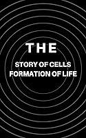 Algopix Similar Product 20 - THE STORY OF CELLS FORMATION OF LIFE