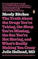 Algopix Similar Product 17 - Moody Bitches The Truth About the