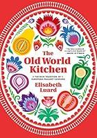 Algopix Similar Product 19 - The Old World Kitchen The Rich