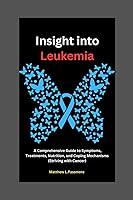 Algopix Similar Product 4 - Insight into Leukemia A Comprehensive