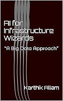 Algopix Similar Product 11 - AI for Infrastructure Wizards A Big