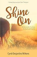 Algopix Similar Product 8 - Shine On The Remarkable True Story of