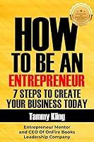 Algopix Similar Product 9 - How To Be An Entrepreneur 7 Steps To