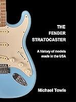 Algopix Similar Product 12 - The Fender Stratocaster A history of