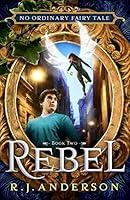 Algopix Similar Product 17 - Rebel Book Two No Ordinary Fairy
