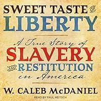 Algopix Similar Product 14 - Sweet Taste of Liberty A True Story of