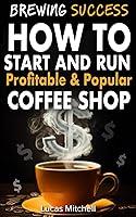 Algopix Similar Product 3 - Brewing Success How to Start and Run