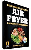 Algopix Similar Product 15 - Super Quick and Easy Air Fryer Cookbook