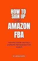 Algopix Similar Product 18 - How to Sign Up for Amazon FBA Powerful