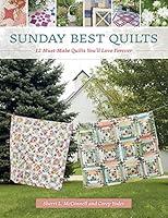 Algopix Similar Product 14 - Sunday Best Quilts 12 MustMake Quilts