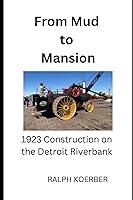 Algopix Similar Product 19 - From Mud to Mansion 1923 Construction