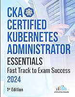 Algopix Similar Product 19 - CKA Certified Kubernetes Administrator