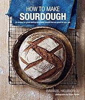 Algopix Similar Product 1 - How To Make Sourdough 45 recipes for