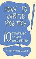 Algopix Similar Product 20 - How to Write Poetry 10 Strategies to