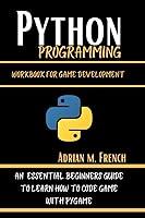 Algopix Similar Product 19 - Python Programming Workbook For Game