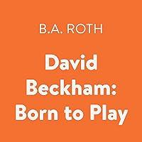 Algopix Similar Product 7 - David Beckham: Born to Play