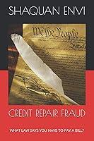 Algopix Similar Product 7 - CREDIT REPAIR FRAUD WHAT LAW SAYS YOU