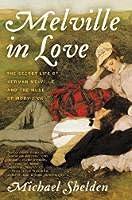 Algopix Similar Product 18 - Melville in Love The Secret Life of