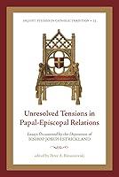 Algopix Similar Product 3 - Unresolved Tensions in PapalEpiscopal