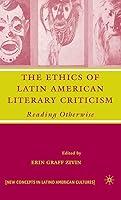 Algopix Similar Product 19 - The Ethics of Latin American Literary