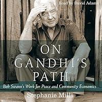 Algopix Similar Product 20 - On Gandhis Path Bob Swanns Work for