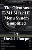 Algopix Similar Product 9 - The Olympus EM1 Mark III Menu System