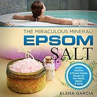 Algopix Similar Product 16 - Epsom Salt The Miraculous Mineral