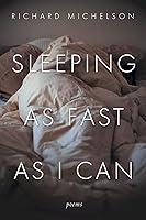 Algopix Similar Product 19 - Sleeping as Fast as I Can: Poems