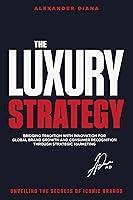 Algopix Similar Product 3 - The Luxury Strategy Unveiling the