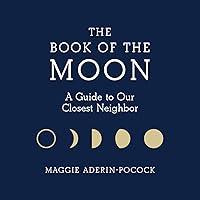 Algopix Similar Product 2 - The Book of the Moon A Guide to Our