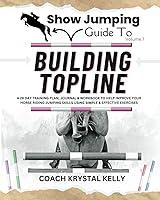 Algopix Similar Product 1 - Show Jumping Guide to Building Topline