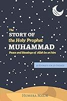 Algopix Similar Product 8 - The Story of the Holy Prophet Muhammad