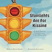 Algopix Similar Product 14 - Stoplights Are For Kissing 52 Small