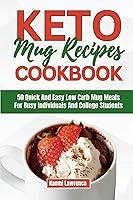 Algopix Similar Product 5 - KETO MUG RECIPES COOKBOOK 50 Quick and