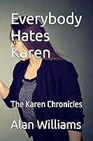 Algopix Similar Product 6 - Everybody Hates Karen The Karen