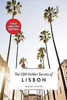 Algopix Similar Product 6 - The 500 Hidden Secrets of Lisbon 