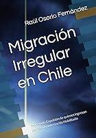 Algopix Similar Product 13 - Migracin Irregular en Chile Proceso