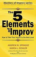 Algopix Similar Product 4 - The 5 Elements of Improv How to Take