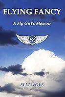 Algopix Similar Product 5 - FLYING FANCY: A Fly Girl's Memoir