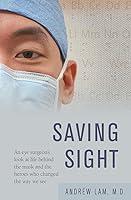 Algopix Similar Product 4 - Saving Sight An Eye Surgeons Look at