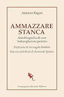 Algopix Similar Product 16 - Ammazzare stanca Autobiografia di uno