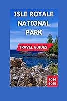 Algopix Similar Product 3 - Isle Royale National Park Travel Guide