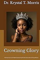 Algopix Similar Product 16 - Crowning Glory Wearing Your Crown