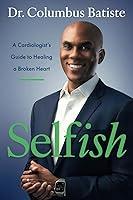 Algopix Similar Product 17 - Selfish A Cardiologists Guide to